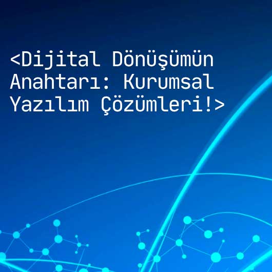 Kurumsal Yazılım Çözümleri 