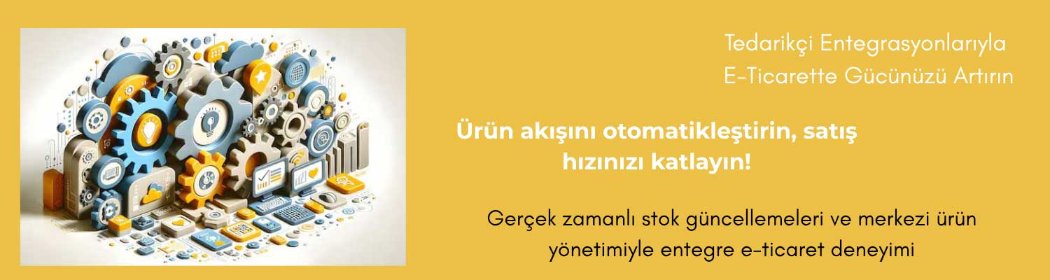 Tedarikçi Ürün Entegrasyonu 