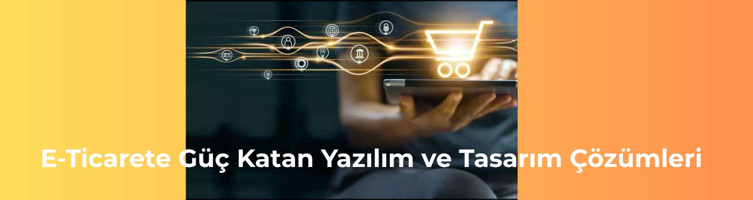 E-Ticaret 