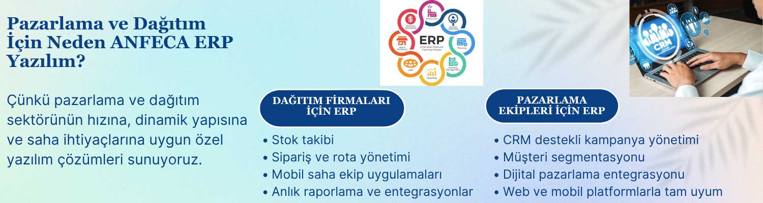 Dağıtım Firmaları İçin Neden Anfeca?